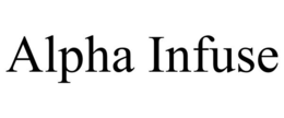 ALPHA INFUSE trademark