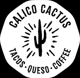 CALICO CACTUS  TACOS QUESO COFFEE trademark
