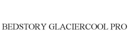BEDSTORY GLACIERCOOL PRO trademark