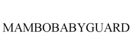 MAMBOBABYGUARD trademark