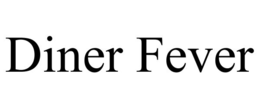 DINER FEVER trademark