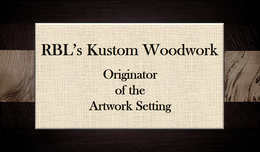 RBL'S KUSTOM WOODWORK ORIGINATOR OF THE ARTWORK SETTING trademark