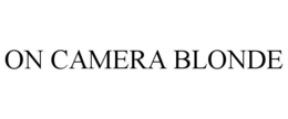 ON CAMERA BLONDE trademark