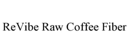 REVIBE RAW COFFEE FIBER trademark