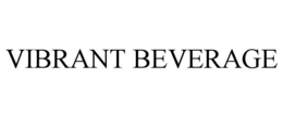 VIBRANT BEVERAGE trademark