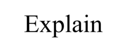 EXPLAIN trademark