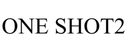 ONE SHOT2 trademark