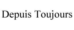 DEPUIS TOUJOURS trademark