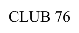 CLUB 76 trademark