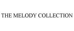 THE MELODY COLLECTION trademark