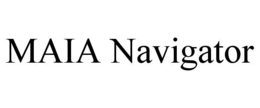 MAIA NAVIGATOR trademark