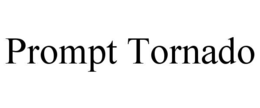 PROMPT TORNADO trademark