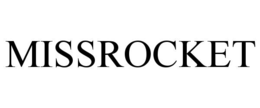 MISSROCKET trademark