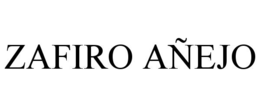 ZAFIRO AÑEJO trademark
