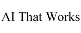 AI THAT WORKS trademark