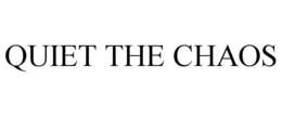 QUIET THE CHAOS trademark