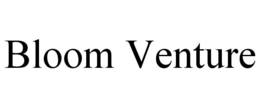 BLOOM VENTURE trademark
