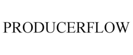 PRODUCERFLOW trademark