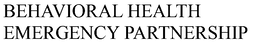 BEHAVIORAL HEALTH EMERGENCY PARTNERSHIP trademark
