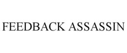 FEEDBACK ASSASSIN trademark
