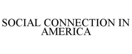 SOCIAL CONNECTION IN AMERICA trademark