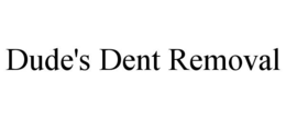 DUDE'S DENT REMOVAL trademark