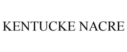 KENTUCKE NACRE trademark