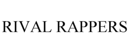 RIVAL RAPPERS trademark