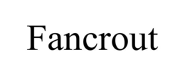 FANCROUT trademark