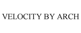 VELOCITY BY ARCH trademark