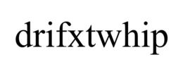 DRIFXTWHIP trademark