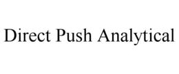 DIRECT PUSH ANALYTICAL trademark