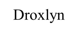 DROXLYN trademark