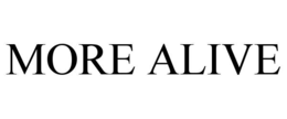 MORE ALIVE trademark