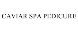 CAVIAR SPA PEDICURE trademark