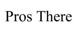 PROS THERE trademark