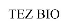TEZ BIO trademark