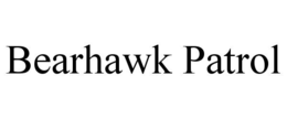 BEARHAWK PATROL trademark