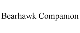 BEARHAWK COMPANION trademark
