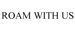 ROAM WITH US trademark