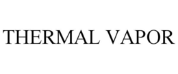 THERMAL VAPOR trademark