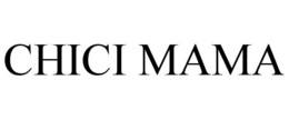 CHICI MAMA trademark
