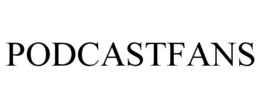 PODCASTFANS trademark