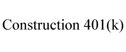 CONSTRUCTION 401(K) trademark