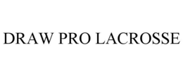 DRAW PRO LACROSSE trademark