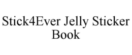 STICK4EVER JELLY STICKER BOOK trademark