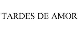 TARDES DE AMOR trademark