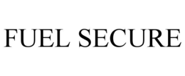 FUEL SECURE trademark