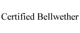 CERTIFIED BELLWETHER trademark