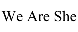 WE ARE SHE trademark